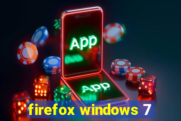 firefox windows 7